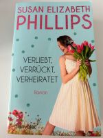 Susan Elizabeth Phillips - verliebt, verrückt, verheiratet Nordrhein-Westfalen - Brühl Vorschau