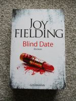 Buch von Joy Fielding:  "Blind Date"  Sehr guter Zustand. Rheinland-Pfalz - Wirges   Vorschau