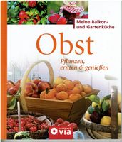Obst Pflanzen,ernten & genießen Meine Balkon- & Gartenküche Niedersachsen - Oldenburg Vorschau