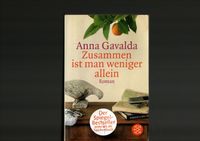 Anna Gavalda : Zusammen ist man weniger allein. Saarland - Homburg Vorschau