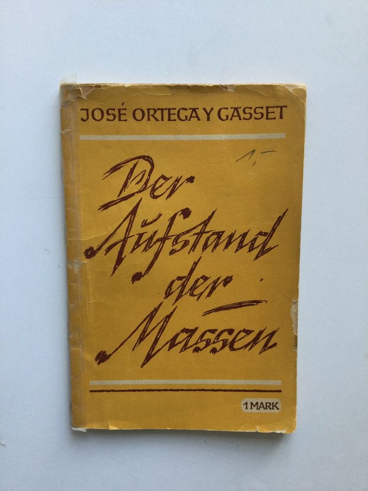 Ortega y Gasset: Der Aufstand der Massen in München