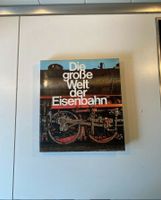 Die große Welt der Eisenbahn, 1985, sehr sehr guter Zustand! Nordrhein-Westfalen - Schwerte Vorschau