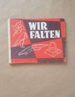 WIR FALTEN Buch alt 1961 Arnold Verlag Leipzig Sammlerstück Baden-Württemberg - Weil am Rhein Vorschau