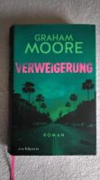 Verweigerung von Graham Moore Hardcover Roman Niedersachsen - Georgsmarienhütte Vorschau