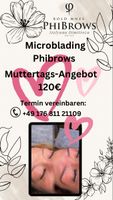 Phibrows Microblading Angebot bis 30.04 , Permanent Makeup, PMU Bayern - Rosenheim Vorschau