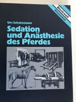 Sedation und Anästhesie des Pferdes U. Schatzmann Bayern - Gersthofen Vorschau