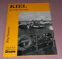 Kiel so wie es war / Buch / Verlag Droste / Jörg Talanow Kiel - Ravensberg-Brunswik-Düsternbrook Vorschau