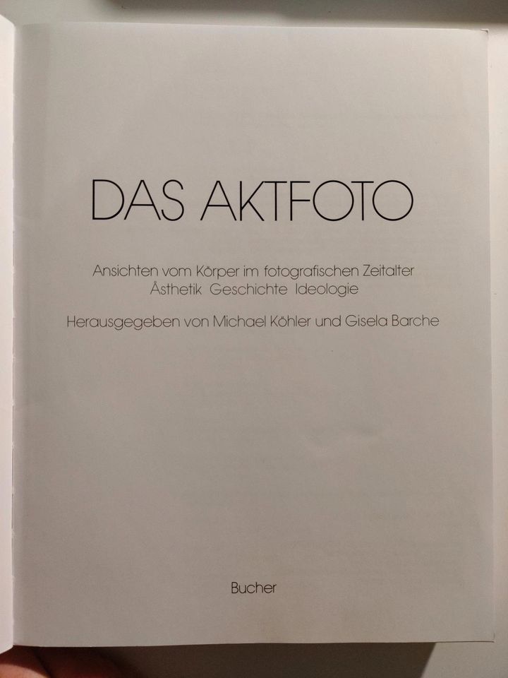 Das Aktofoto Ästhetik Geschichte Ideologie Fach-Fotografiebuch in Freiburg im Breisgau