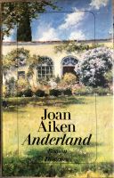 B 992 - Anderland - Joan Aiken - Roman - Diogenes - TB Nordrhein-Westfalen - Schleiden Vorschau