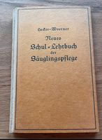 -alt- Neues Schul- Lehrbuch der Säuglingspflege / von 1929 Köln - Bocklemünd/Mengenich Vorschau