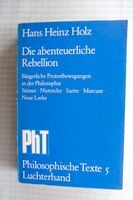 Die Abenteuerliche Rebellion (Nietzsche Satre Marcuse Stirner ) Rheinland-Pfalz - Gossersweiler-Stein Vorschau