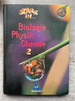 Biologie Physik Chemie 2 Schroedel ISBN 978-3-507-76875-8 Brandenburg - Eberswalde Vorschau