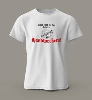 T-Shirt "Seid nett zu den letzten Handwerkern" S-XXL - 24,95€ Sachsen - Zwoenitz Vorschau