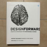 Buch „Design Forward“ von Hartmut Esslinger (frog design) Bayern - Gauting Vorschau