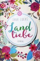 Buch: Landliebe / Jana Lukas Nordrhein-Westfalen - Düren Vorschau