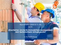 Mitarbeiter (m/w/d) Immobilienmanagement mit technischem Schwerpu Bayern - Aschaffenburg Vorschau