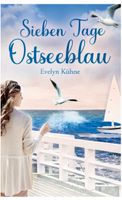 Sieben Tage Ostseeblau Insel Rügen Liebesroman Buch Roman Liebe Altona - Hamburg Ottensen Vorschau