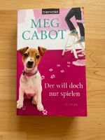 Buch „Der will doch nur spielen“ Meg Cabot Leipzig - Neulindenau Vorschau