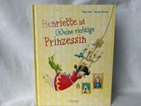 Henriette ist (k)eine richtige Prinzessin ellermann K.Alves Bayern - Augsburg Vorschau