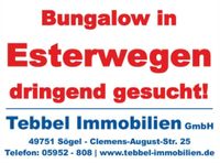 Bungalow - Walmdachbungalow in Esterwegen gesucht! Niedersachsen - Sögel Vorschau