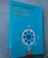 GESUND FÜR IMMER▪︎KURT TEPPERWEIN Nordrhein-Westfalen - Troisdorf Vorschau