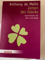 Anthony de Mello Zeiten des Glücks Bayern - Wasserburg am Inn Vorschau