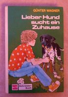 Lieber Hund sucht ein Zuhause Günter Wagner Schneider Buch Baden-Württemberg - Edingen-Neckarhausen Vorschau