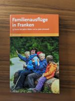 Familienausflüge in Franken von Sylvia Schaub 35 Touren Nürnberg (Mittelfr) - Südoststadt Vorschau