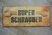 Metall Schild "Super Schrauber"  Neu in Originalverpackung Hessen - Ranstadt Vorschau