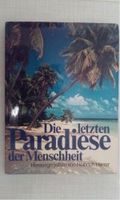 Die letzten Paradiese der Menschheit von Heinrich Harrer Hannover - Vahrenwald-List Vorschau