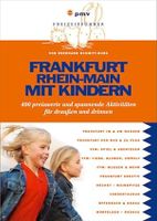 Frankfurt Rhein-Main mit Kindern, 3. Auflage 2006, wie neu Bayern - Aschaffenburg Vorschau