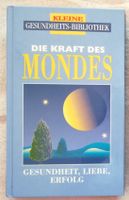 Die Kraft des Mondes - Gesundheit, Liebe, Erfolg - Hardcover Bayern - Hengersberg Vorschau