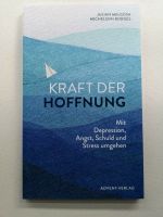 KRAFT DER HOFFNUNG (Depressionen, Angst, Stress) Niedersachsen - Hessisch Oldendorf Vorschau