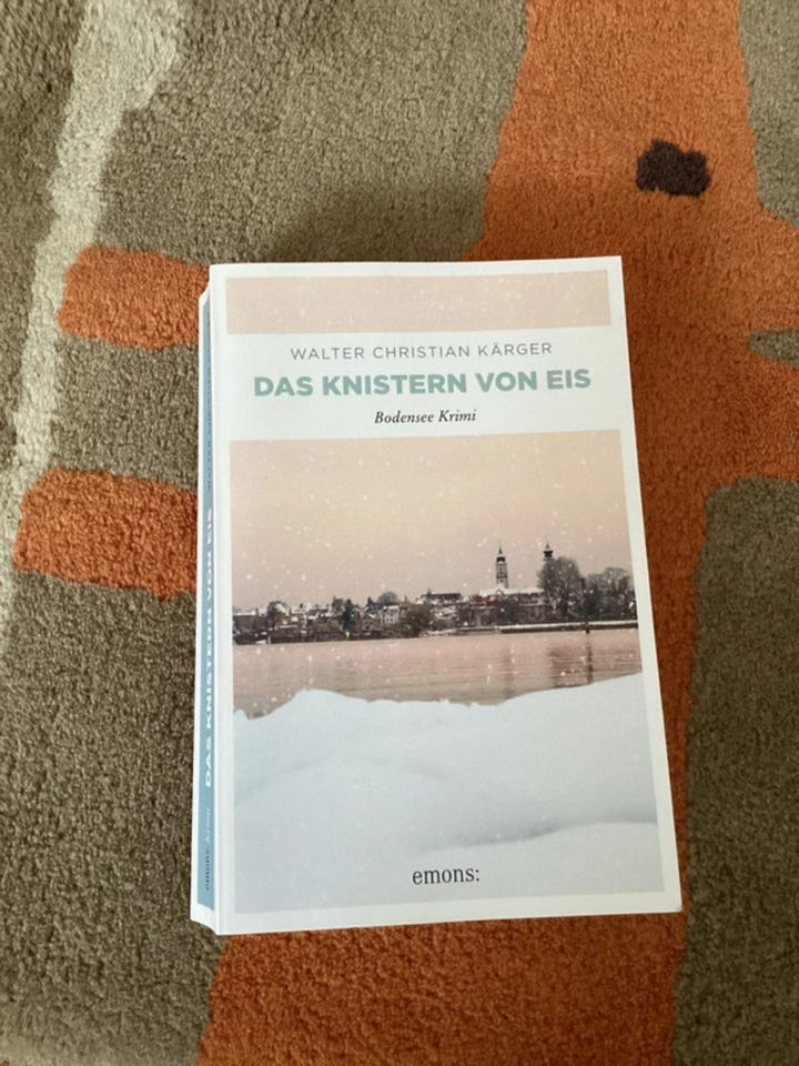 Das Knistern von Eis - Bodensee Krimi - Walter Christian Kärger in Konstanz