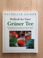 Grüner Tee * Heilkraft der Natur * Buch Kr. Altötting - Töging am Inn Vorschau