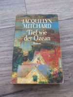 Roman, Jacquelyn Mitchard, Tief wie der Ozean Niedersachsen - Seelze Vorschau