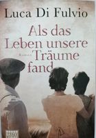 Buch, Historisch, Als das Leben unsere Träume fand Niedersachsen - Schiffdorf Vorschau