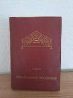 Freigespannte  Holzbinder, G.Hempel, Antiquariat Rheinland-Pfalz - Bendorf Vorschau