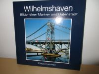 Wilhelmshaven - Bilder einer Marine und Hafenstadt   NEU!! Baden-Württemberg - Friedrichshafen Vorschau