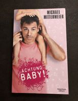 Buch Achtung Baby Michael Mittermeier Bayern - Hebertsfelden Vorschau