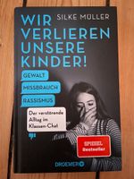 Wir verlieren unsere Kinder Buch Silke Müller neu Niedersachsen - Braunschweig Vorschau