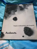 AUSBEUTE - BERGBAU UND BERGARBEIT IN DER FOTOGRAFIE SELTEN RAR Nordrhein-Westfalen - Castrop-Rauxel Vorschau