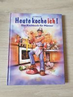 Kochbuch - Heute koche ich ! / Das Kochbuch für Männer Sachsen - Freital Vorschau