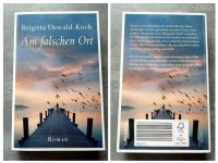 Roman "AM FALSCHEN ORT" von Brigitta Dewald-Koch >1€ Schnäppchen Nordrhein-Westfalen - Wilnsdorf Vorschau