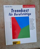 TRENNKOST für BERUFSTÄTIGE, GU KÜCHEN-RATGEBER, Jedes Rezept in F Sachsen-Anhalt - Merseburg Vorschau