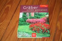 Buch Gräber Grab schön gestalten Pflanzbeispiele bepflanzen pflan Niedersachsen - Achim Vorschau
