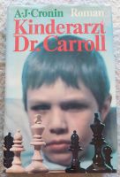 Ein Versager ?? - "Kinderarzt Dr. Carroll" A. J. Cronin - HC-Buch Nordrhein-Westfalen - Hürth Vorschau