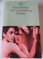 Die Umwandlung, Rose Tremain, Roman; ISBN 3-423-13106-3; Taschenb Rheinland-Pfalz - Neustadt an der Weinstraße Vorschau