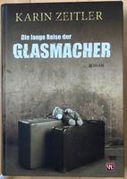 Die lange Reise der Glasmacher - Karin Zeitler Stuttgart - Untertürkheim Vorschau