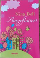 Neu Ausgeflattert Nina Bell Taschenbuch Bayern - Beratzhausen Vorschau